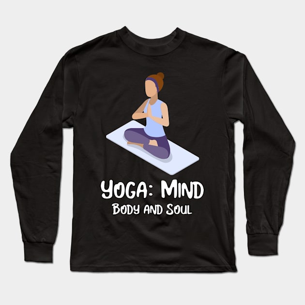 Yoga: mind, body, and soul Long Sleeve T-Shirt by MythicalShop